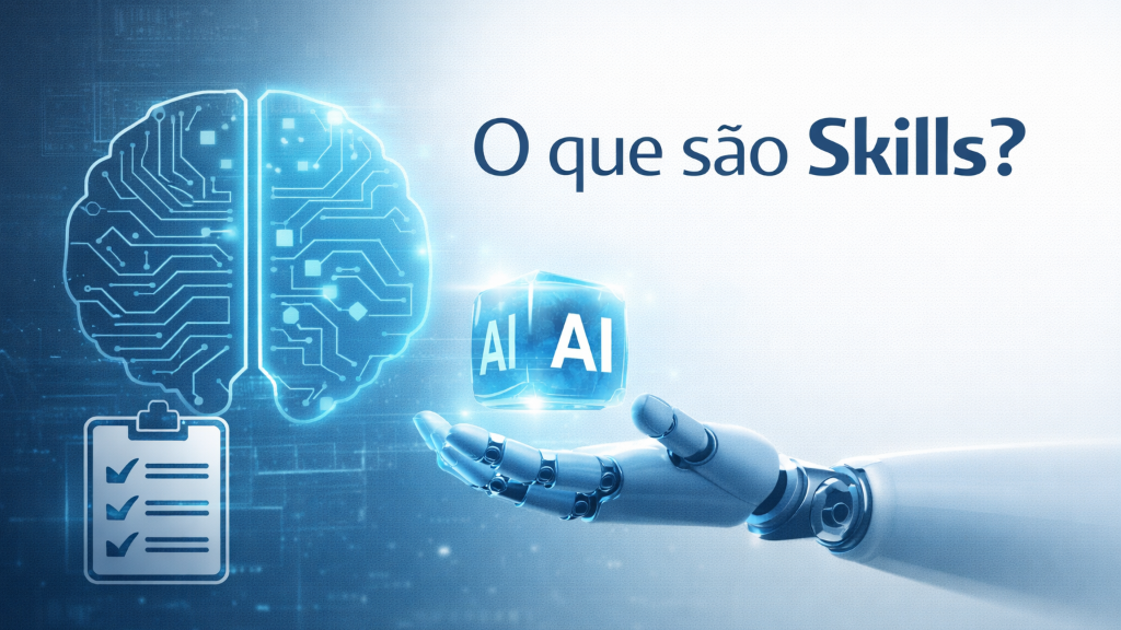 O que são Skills e por que você deveria conhecer?